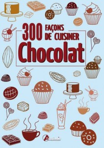 1799-COUV. 300 FACONS CHOCOLAT-o.indd